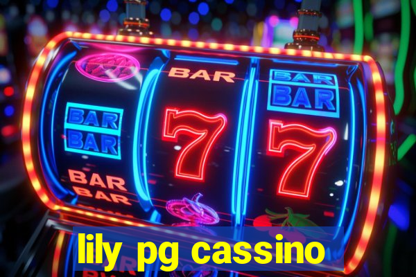 lily pg cassino